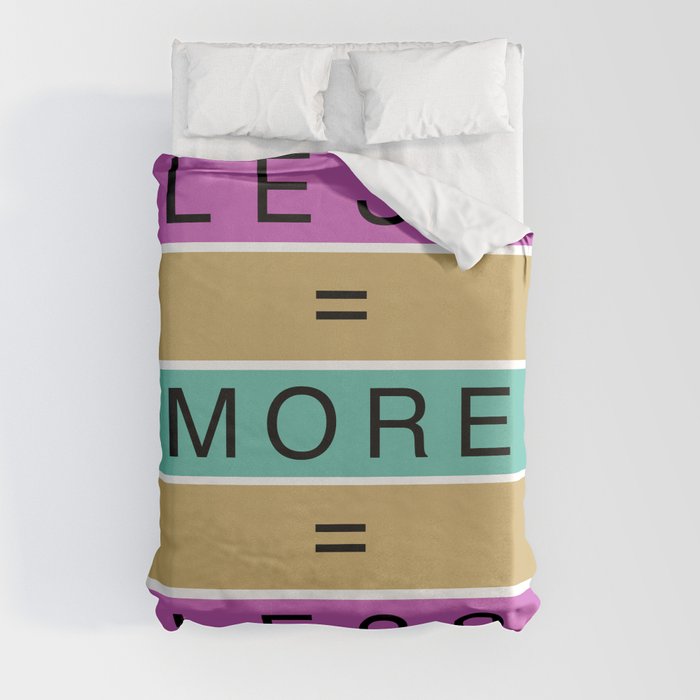 Less Is More (ID546) Duvet Cover
