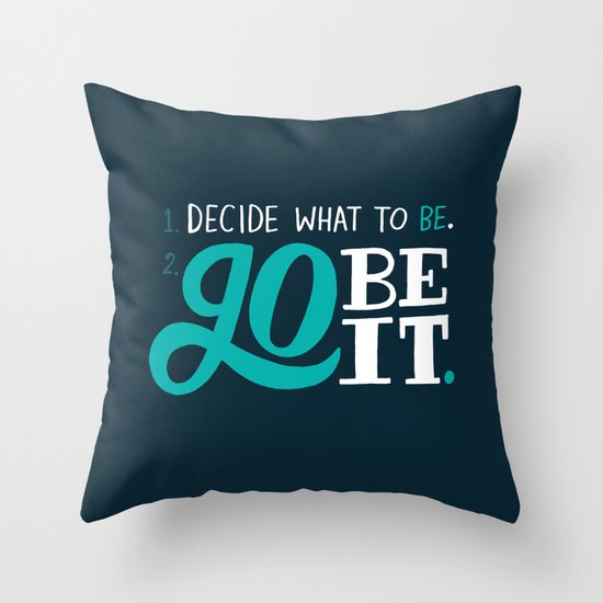 Go Be It. Throw Pillow