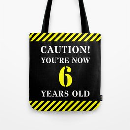 [ Thumbnail: 6th Birthday - Warning Stripes and Stencil Style Text Tote Bag ]
