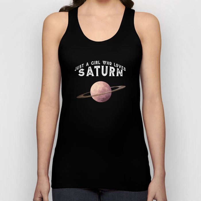 Planet Saturn Just A Girl Who Loves Saturn Tank Top