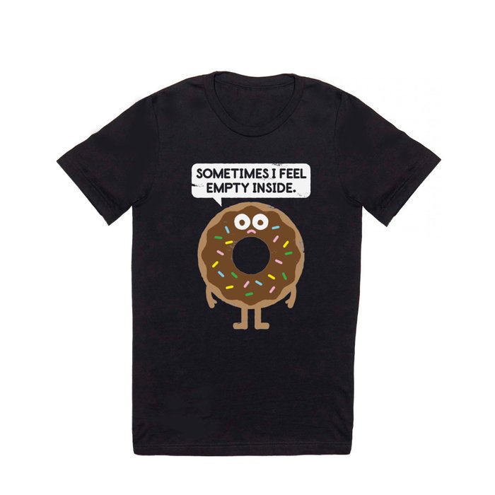 It's Not All Rainbow Sprinkles... T Shirt