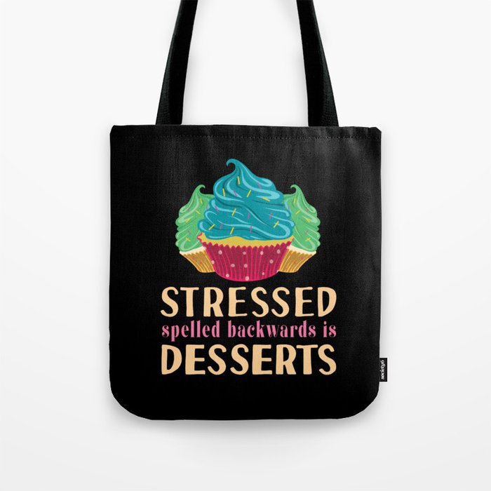 Funny Stressed Spelled Backwards Is Desserts Cake Tote Bag