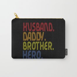 Husband Daddy Brother Hero Carry-All Pouch
