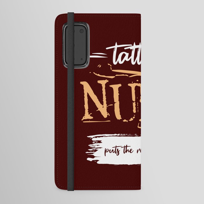 Tattooed Nurse puts the rest to shame. Funny gift idea. Nurses cool sayings. Android Wallet Case