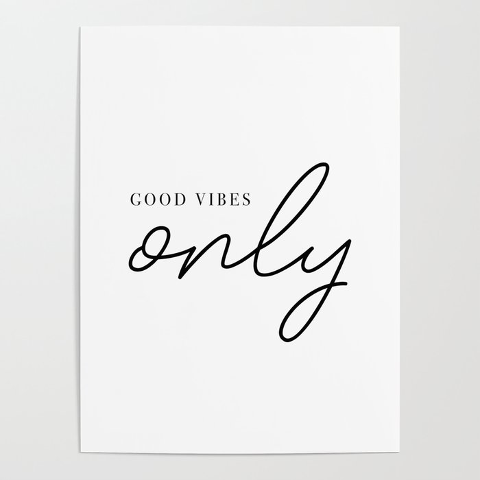 Good vibes only Poster