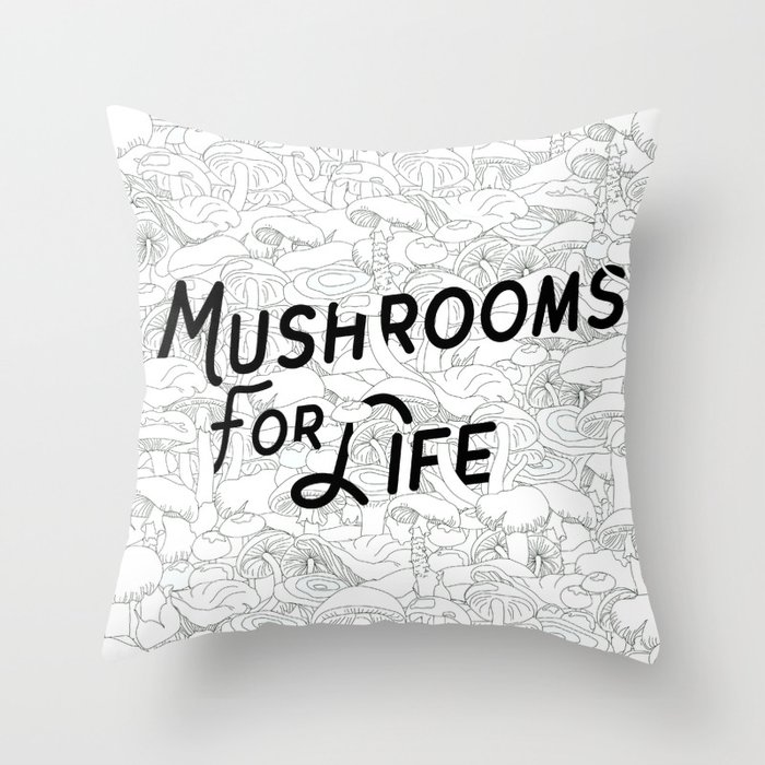 Mushrooms For Life Throw Pillow
