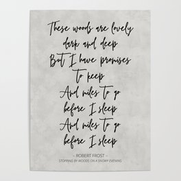 These Woods - Robert Frost Quote Poster