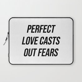perfect love casts out fears Laptop Sleeve