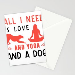 All i need is love and yoga and a dog Stationery Card
