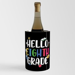 Hello Eighth Grade Back To School Wine Chiller