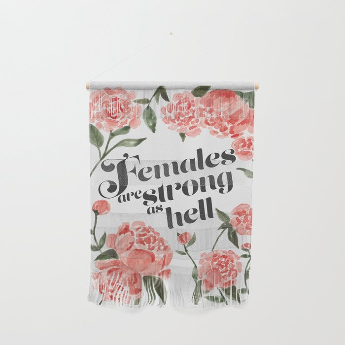 Females (and peonies) are Strong as Hell Wall Hanging