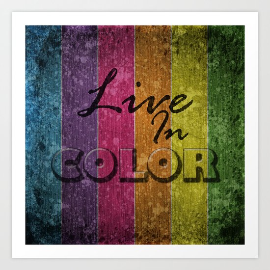Live In Color. Art Print