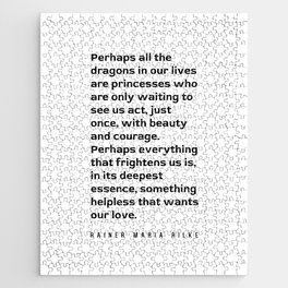 Beauty, Courage and Love - Rainer Maria Rilke Quote - Typography Print 1 Jigsaw Puzzle