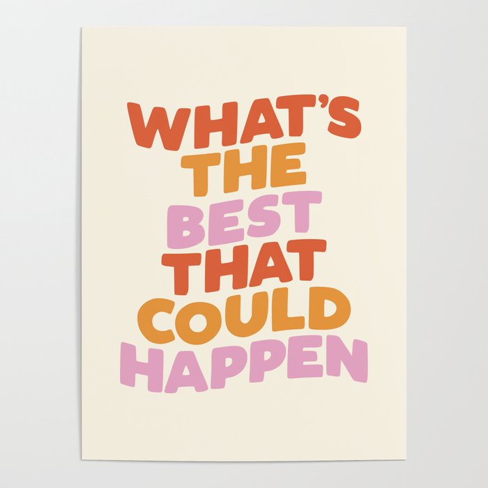 What's The Best That Could Happen Poster