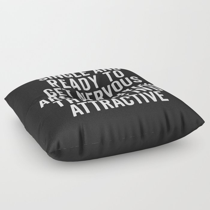 Single And Nervous Funny Quote Floor Pillow
