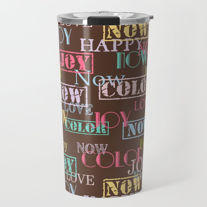 Enjoy The Colors - Colorful typography modern abstract pattern on Coffee Brown color Travel Mug