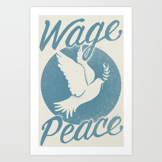 Wage Peace Art Print