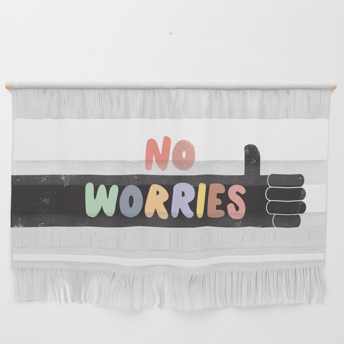 No Worries Wall Hanging