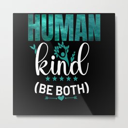 Human Friendly Saying Become Better Metal Print | Lovely, Polite, Man, Kind, People, Nice, Women, Giftidea, Graphicdesign, Friendly 