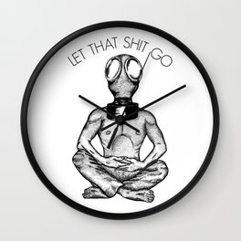 LET THAT SHIT GO Wall Clock