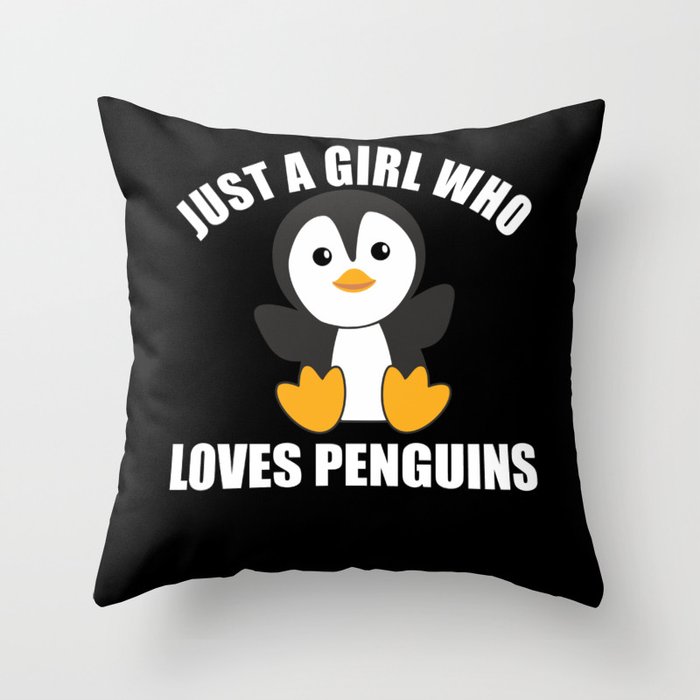 Just One Girl Who Loves Penguins - Cute Penguin Throw Pillow