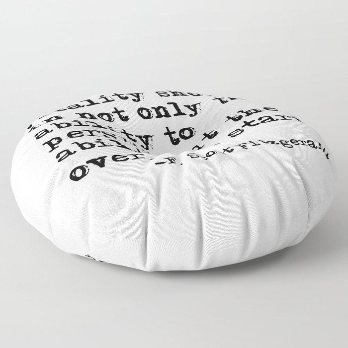 The ability to persist & to start over. —F. Scott Fitzgerald Floor Pillow