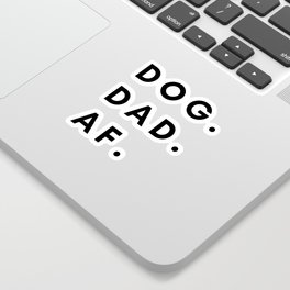 Dog Dad Af Sticker