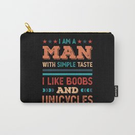 Funny Man who likes Boobs and Unicycles Gift Carry-All Pouch
