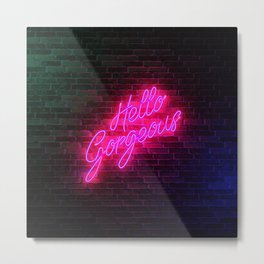 Hello Gorgeous - Neon Sign Metal Print