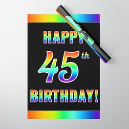 [ Thumbnail: Fun, Colorful, Rainbow Spectrum “HAPPY 45th BIRTHDAY!” Wrapping Paper ]