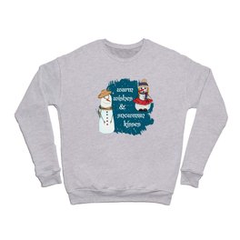 Warm wishes and snowman kisses wintertime gifts Crewneck Sweatshirt