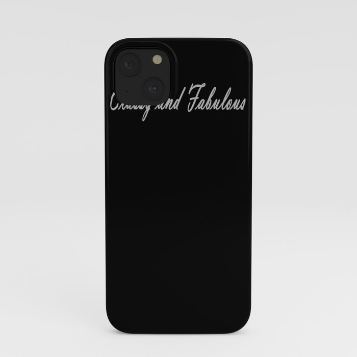 Classy and Fabulous iPhone Case