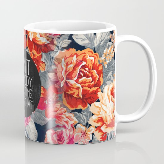 Ain't Nobody Got Time For That Mug