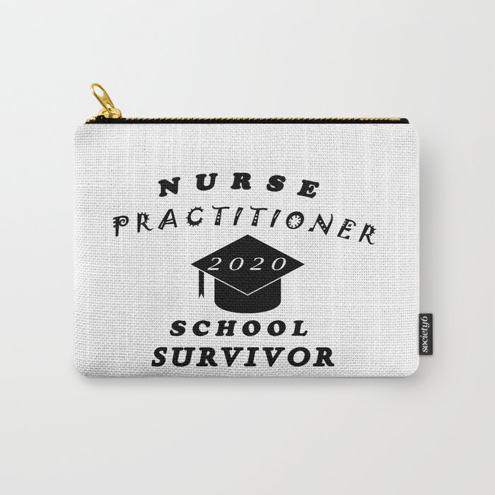 Nurse Practitioner School Survivor /Class Of 2020 Graduation Gift  Carry-All Pouch