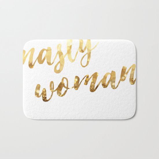 Nasty Woman Bath Mat