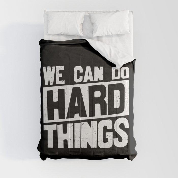 We Can Do Hard Things Comforter