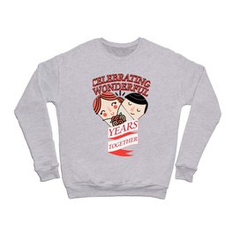 Celebrating Wonderful Years Together Happy Anniversary Crewneck Sweatshirt