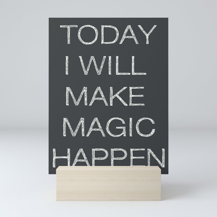 Today I Will Make Magic Happen Mini Art Print