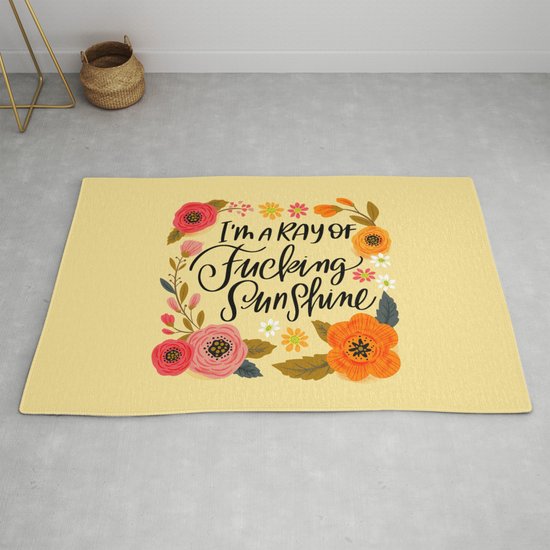 Pretty Swe Ry I M A Ray Of Fucking Sunshine Rug By Cynthiaf