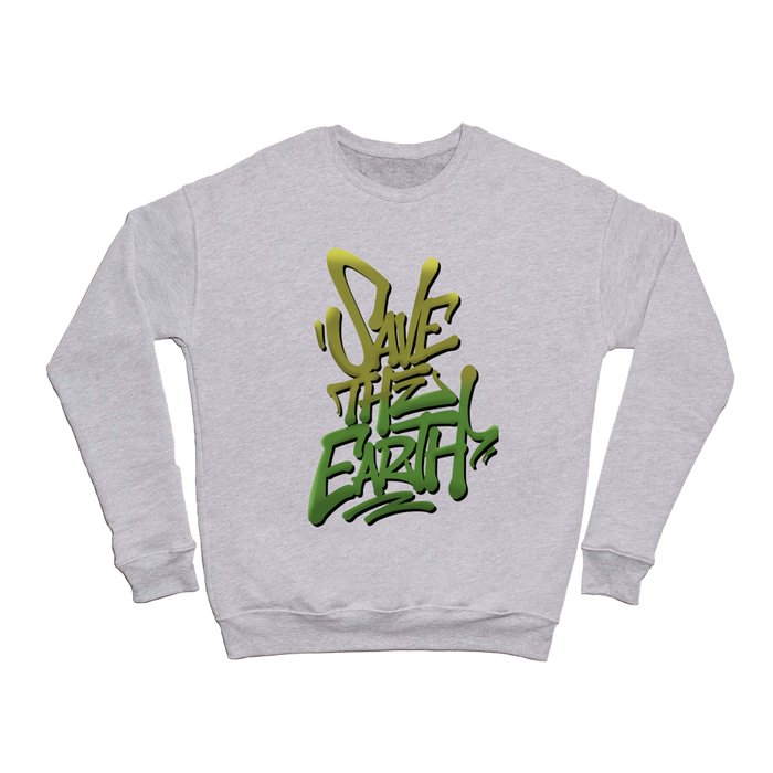 Save This Earth Handwritten  Crewneck Sweatshirt