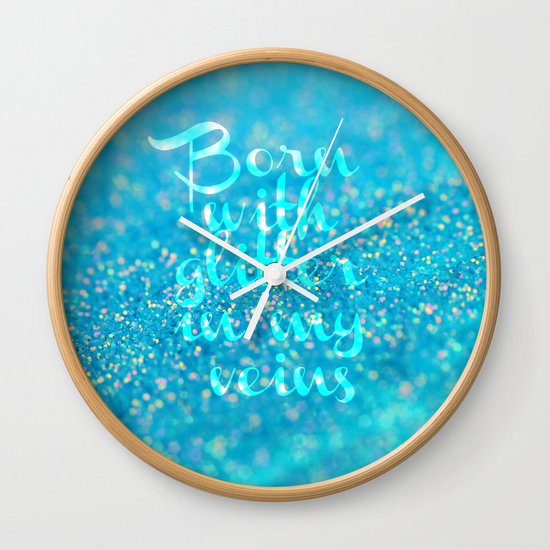 Glitter in my Veins (Photo of Glitter) Wall Clock