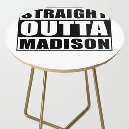 Straight Outta Madison Side Table