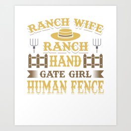 Ranch Wife Ranch Hand Gate Girl Human Fence Art Print