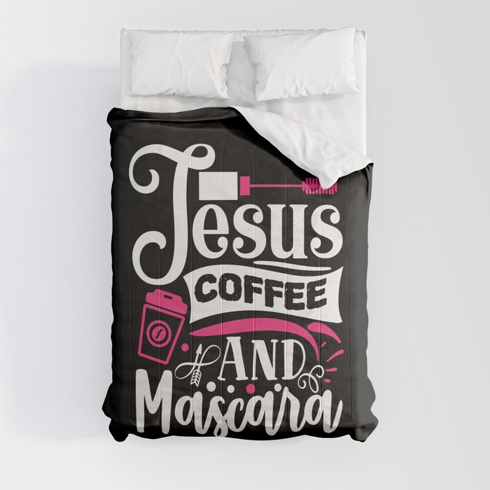Jesus Coffee And Mascara Makeup Quote Comforter