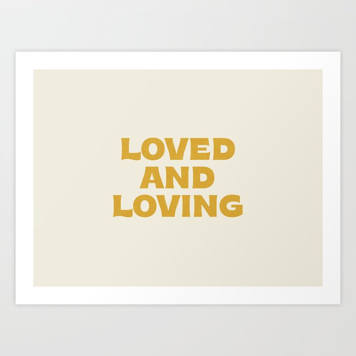 Loved and loving - gold Art Print