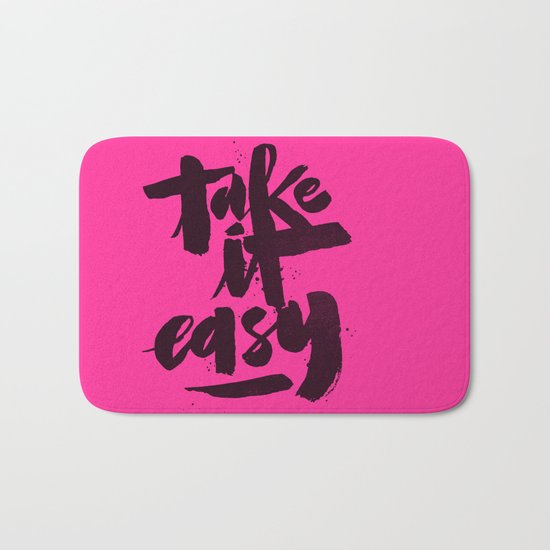 TAKE IT EASY Bath Mat