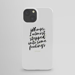 Capricorn – Whoops, I Almost Stepped Into Some Feelings iPhone Case