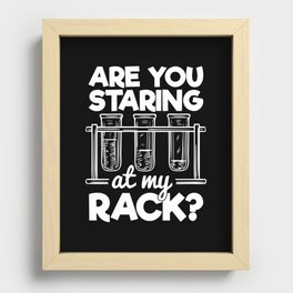 Are You Staring At My Rack Chemistry Humor Recessed Framed Print