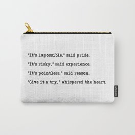 Give it a try, whispered the heart Carry-All Pouch