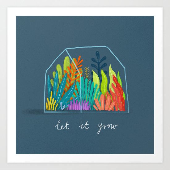 Let it grow Art Print